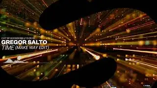 Gregor Salto - Time (Make Way Edit)