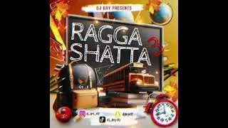 DJ BRY - RAGGA SHATTA VOL 3 (2024)
