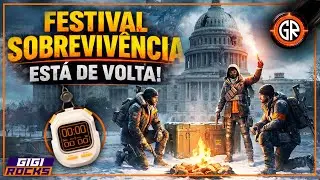 TÁ DE VOLTA! FESTIVAL SOBREVIVÊNCIA! THE DIVISION 2