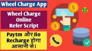 Wheel Charge App Online Refer Script | Task Bypass Script | Paytm