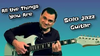 All the Things You Are Solo chord melody