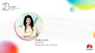 Huawei Polska - Innovation Day 2020: Majka Lipiak