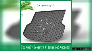 For Geely Geometry C trunk pad Geometry C new anti-scratch, waterproof and wear-resistant tailgate p