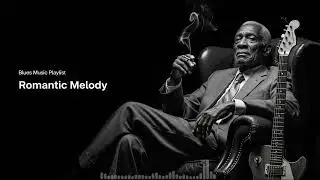 Best Blues Songs of All Time 🎶 Relaxing Soul Blues Guitar Playlist