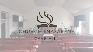Cave Hill Nazarene Sunday Service | 