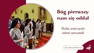 Śluby wieczyste sióstr sercanek 2025