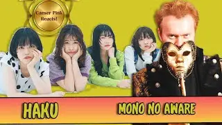 Haku   Mono No Aware   Caeser Pink Reacts