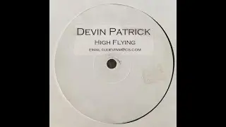 Devin Patrick - High Flying