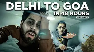 We Survived 48 Hours in an Indian Train! Delhi to Goa
