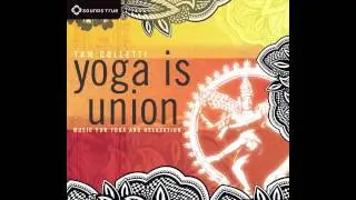 Yoga Is Union: Music for Yoga & Relaxation 