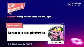 Cairo Bootcamp V - Introduction to Dojo for On-Chain Games on Starknet