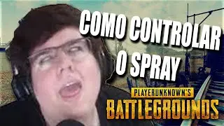 Tecnosh ensinando a controlar o Spray no Pubg