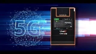 LiveU Unveils the LU600 5G Cellular Bonding Unit at NAB NY 2019