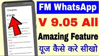 FM WhatsApp version V 9.05 all feature ।download for view once image/video। change online dot colour