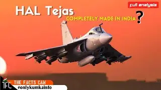 Is HAL Tejas is made in India? Depth Analysis🔥|The Facts Cam #onlykumkainfo