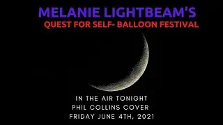 In The Air Tonight-Phil Collins Cover- Moo-La Baloon Fest-June 4th, 2021-Just for you Mom! Love You!