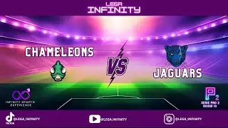 CHAMELEONS VS JAGUARS | SERIE PRO 2 | ROUND 10