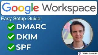 How-To Setup DKIM, SPF, and DMARC with Google Workspace (Gmail)