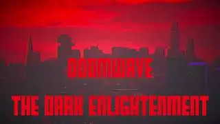 DOOMWAVE The Dark Enlightenment