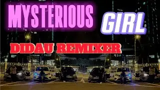 MYSTERIOUS GIRL - DIDAU REMIXER (EXTENDED MIX)