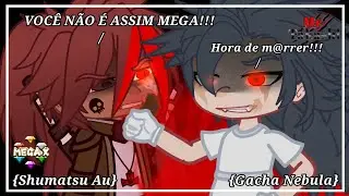 |°Uma batalha Mortal°|Shumatsu au|Gacha Nebula|