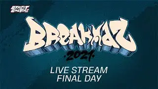 Live Stream BREAKIDZ 2021 | Final day