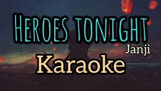 Heroes Tonight - Janji  [KARAOKE] - standard version