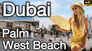 Dubai Palm West Beach 🇦🇪 Most Popular Beach Party Destination! [ 4K ] Walking Tour
