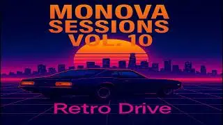 MONOVA SESSIONS VOL. 10 &ndash; Neon Horizon | Synthwave Mix for Endless Nights