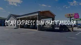 Stay Express Inn Chattanooga Review - Chattanooga , United States of America