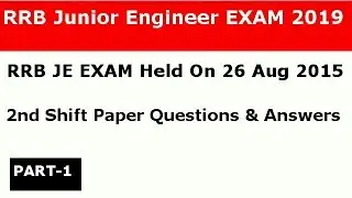 RRB Junior Engineer EXAM Held On 26 Aug 2018 Second Shift Paper Questions PART -1