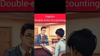 Explain Double entry Accounting.  #upgradingway #accountant #interviewquestions #short #accounting
