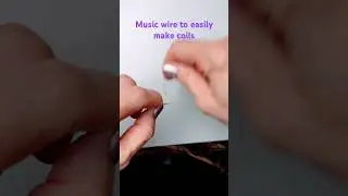 Easy Wire Coils Using Super Fine Steel Mandrel Music Wire #wirework