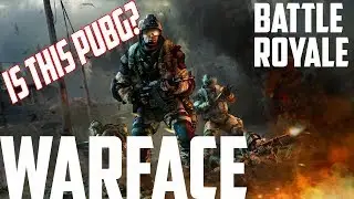 PUBG KNOCKOFF? Warface BATTLE ROYALE gameplay! Warface Episode 1