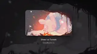 [Milthm &times; Rain World] Sheer Ice Torrent (Cloudburst 11) chart view