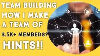 How i build a team of 4000 members? Importance of team building in Network Marketing |Complete guide