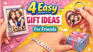 4 Easy DIY Gift Ideas for Best Friend | Handmade Gifts for Friends | Birthday & Friendship Gifts