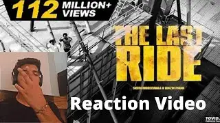 Reaction on THE LAST RIDE - Offical Video | SIDHU MOOSE WALA | WAZIR PATAR