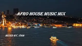 DJP - AFRO HOUSE MUSIC [MIX VOL. 90]   4K