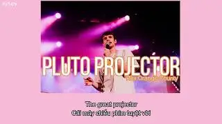 [Lyrics + Vietsub] Rex Orange County - Pluto Projector