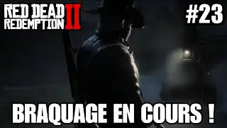Un train pile à l'heure ! | Let's Play de l'Ouest | Red Dead Redemption II #23