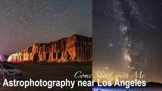 Come Shoot with Me - Astrophotography, Perseid's Meteors and Milky Way near Los Angeles