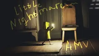 /AMV\ Little Nightmares