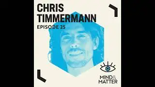 Dimethyltryptamine (DMT), Brain Waves & the Psychedelic Experience | Chris Timmermann | 25