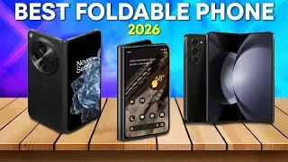 Best Foldable Phone In 2026 - Top 5 Best Foldable Phones of 2026