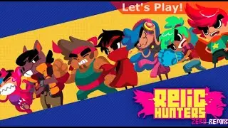 Let's Play: Relic Hunters Zero - Remix
