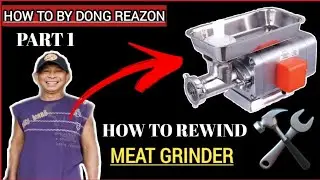 HOW TO REWIND MEAT GRINDER | PART 1