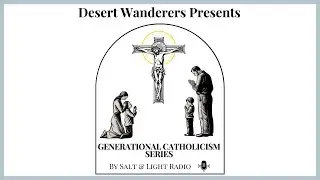 Generational Catholicism: True Identity W/Seminarian Nathan