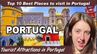 10 Best Places To Visit In Portugal -Travel Video