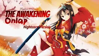 The Awakening Onlap Nightcore Version